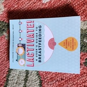 Lactivate! A User's Guide To Breastfeeding